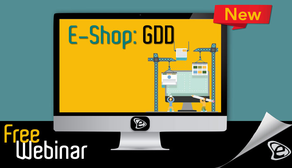 Free Webinar: E-Shop GDD: Το E-Shop που δεν παλιώνει ποτέ!